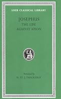 Josephus, I, The Life. Against Apion (Loeb Classical Library)