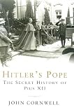 Hitler s Pope: The Secret History of Pius XII