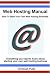 Web Hosting Manual - How To Start Your Own Web Hosting Business