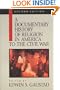 A Documentary History of Religion in America to the Civil War (Vol 1)