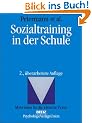 Sozialtraining in der Schule (Materialien f�r die klinische Praxis)