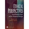 Ethical Perspectives: Sexual Boundary Issues and the Chiropractic Paradigm by Michael J Stahl and Stephen M Foreman
