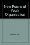 New forms of work organisation