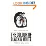 The Colour of Black and White