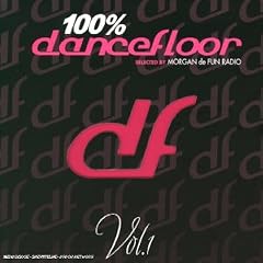 100 % Dancefloor (Par Morgan De Fun Radio)