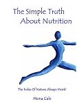 The Simple Truth About Nutrition