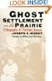 Ghost Settlement on the Prairie: A Biography of Thurman, Kansas