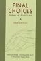 Final Choices: Seeking the Good Death