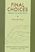 Books : Final Choices: Seeking the Good Death