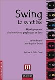 Swing, la synth�se : D�veloppement des interfaces graphiques en Java