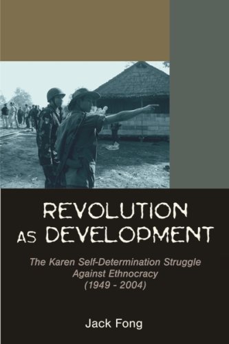 Revolution as Development: The Karen Self-Determination Struggle Against Ethnocracy (1949 - 2004) under Political Doctrines in The Books Store