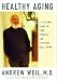 Healthy Aging: A Lifelong Guide to Your Physical and Spiritual Well-Being
