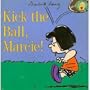 Kick the Ball, Marcie! (Peanuts Gang)