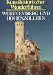 W�rttemberg und Hohenzollern. Kunsthistorischer Wanderf�hrer