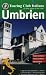 Umbrien: Die echten Italiener an Ihrer Seite! Kultur, Landschaften, Essen, �bernachten, Einkaufen, Freizeit