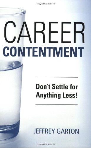 Career Contentment: Don't Settle for Anything Less!