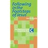 Following in the Footsteps of Jesus: Meditations on the Gospels for Year C
