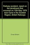 Railway accident, report on the derailment that occurred on 12th May 1978 near Oyne in the Scottish Region, British Railways
