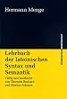 Lehrbuch der lateinischen Syntax und Semantik