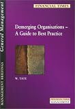 Review Financial Times Management  / Demerging Organizations: A Guide to Best Practice (Financial Times Management Briefings)