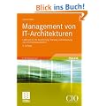 Management von IT-Architekturen: Leitlinien f�r die Ausrichtung, Planung und Gestaltung von Informationssystemen (Edition CIO)