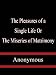The Pleasures of a Single Life, Or, The Miseries of Matrimony