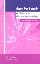 How to Moot: A Student Guide to Mooting