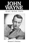 John Wayne: Actor, Artist, Hero (McFarland Classics)
