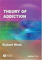 Theory Of Addiction (Addiction Press  )
