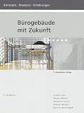 Produkt-Bild: B&uuml;rogeb&auml;ude mit Zukunft: Konzepte, Analysen, Erfahrungen