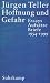 Hoffnung und Gefahr. Essays, Aufsätze, Briefe 1954 - 1999. by Jürgen Teller ISBN 3518412817