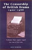 The Censorship of British Drama 1900-1968: 1900-1932 Vol 1 (Exeter Performance Studies)