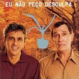Eu Nao Pe�o Desculpa