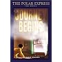 The Polar Express Movie: The Journey Begins Early Reader (Polar Express: The Movie)