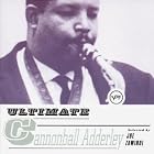 Ultimate Cannonball Adderley by  Cannonball Adderley 