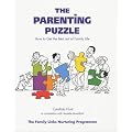 The Parenting Puzzle: How to Get the Best Out of Family Life