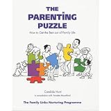 The Parenting Puzzle: How to Get the Best Out of Family Lifeby Candida Hunt
