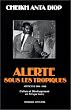 Alerte sous les tropiques. Articles 1946-1960. Culture et d�veloppement en Afrique noire