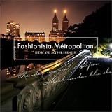 Revue Artistes Divers  / Fashionista Metrtopolitan