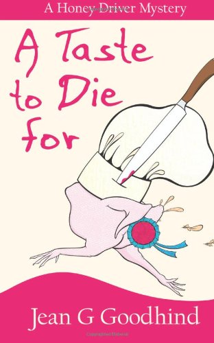 a taste to die for a honey driver mystery honey driver mysteries volume 2
