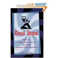 Great Demo!: How to Create and Execute Stunning Software Demonstrations