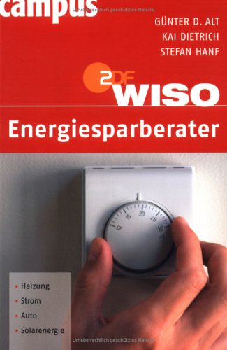 Campus Verlag WISO: Energiesparberater: Heizung - Strom - Auto - Solarenergie