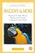 Book Macaws and More: Selecting the Right Macaw Taming and Training a Macaw's Good Health (Caring for a Parrot)