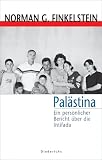 Pal&auml;stina - Ein pers&ouml;nlicher Bericht &uuml;ber die Intifada. - Norman G. Finkelstein