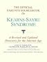 The Official Parent's Sourcebook on Kearns-Sayre Syndrome: A Revised and Updated Directory for the Internet Age