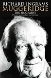  : Malcolm Muggeridge: The Biography