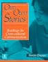 Our Own Stories: Readings for Cross-Cultural Communication