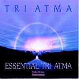 Tri Atma - The Essential Tri Atma