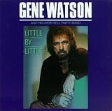 Gene Watson -  Little by Little