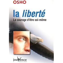 La libert� : Le courage d'�tre soi-m�me